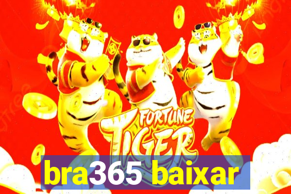 bra365 baixar